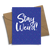 Stay Weird!