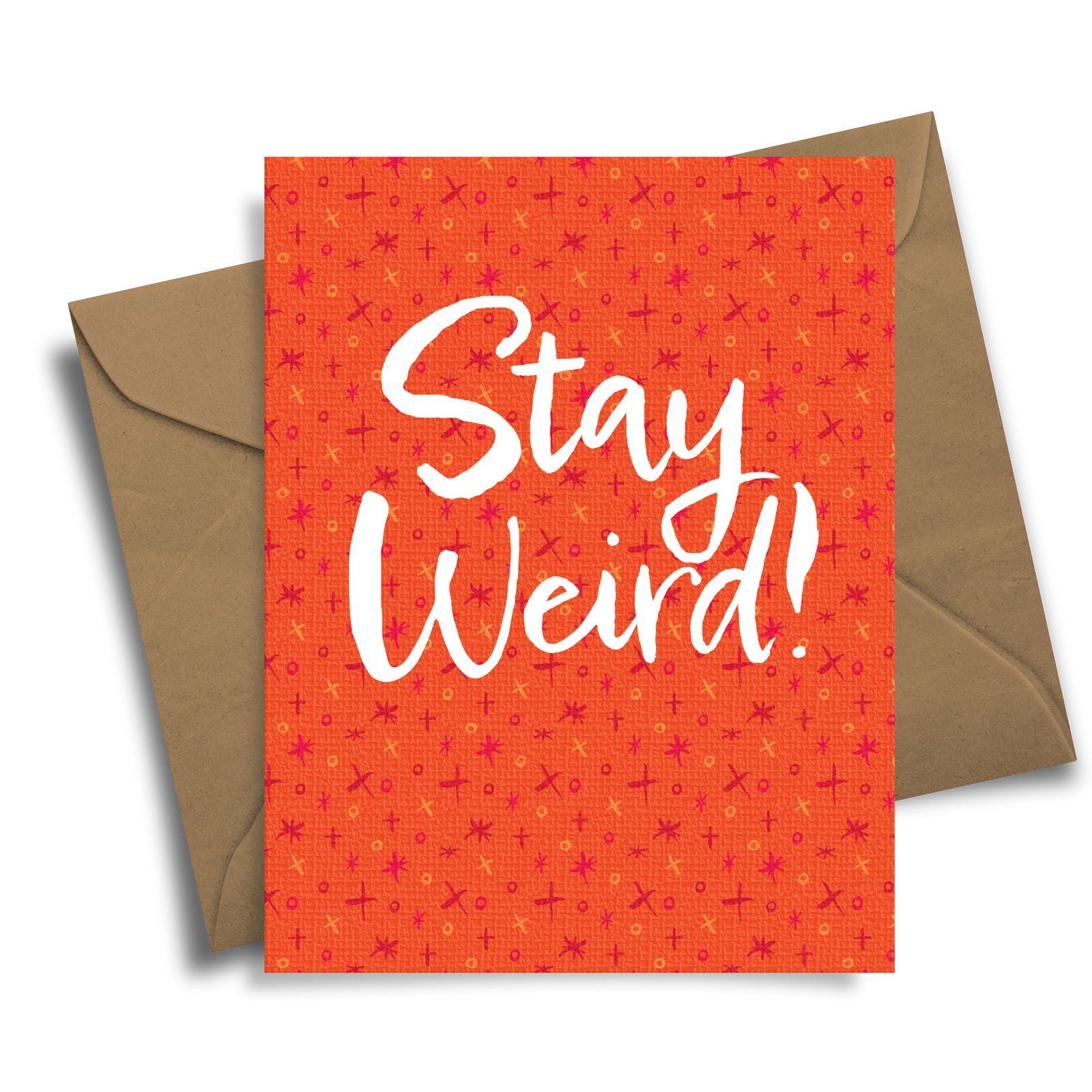 Stay Weird!