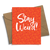 Stay Weird!