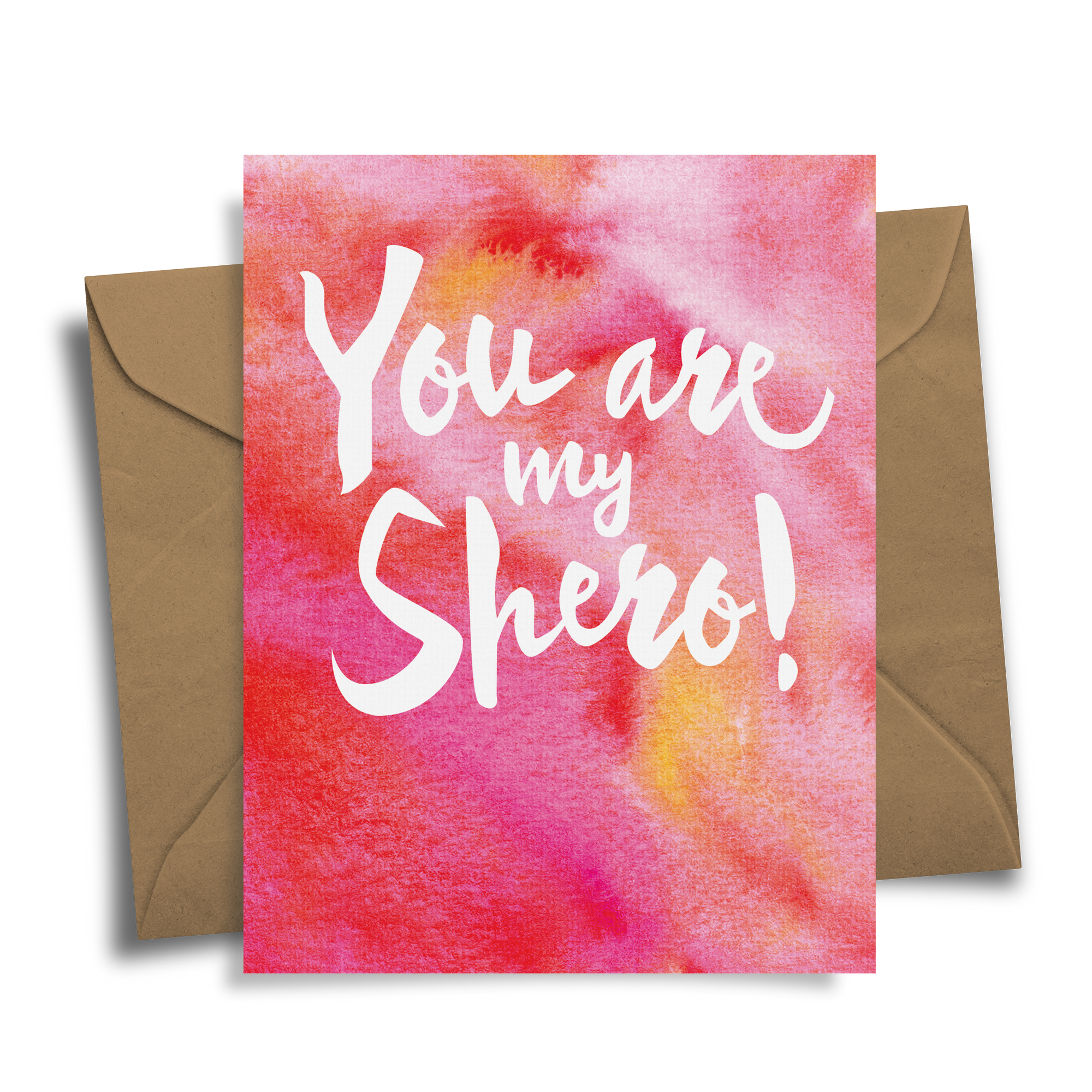 You Are My Shero!
